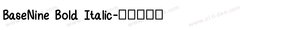BaseNine Bold Italic字体转换
